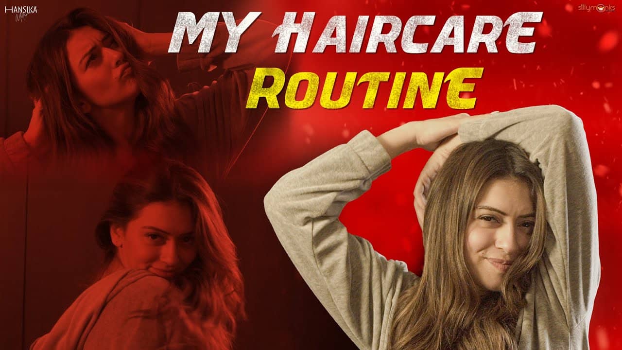 My Hair Care Routine || Hansika Motwani || Silly Monks